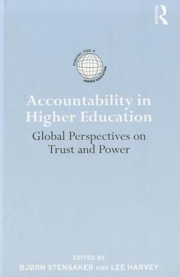 Accountability in Higher Education: Global Perspectives on Trust and Power - Bjorn Stensaker