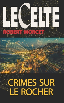 Crimes sur le Rocher - Robert Morcet