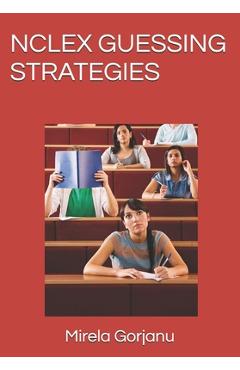 Poza produsului NCLEX Guessing Strategies - Mirela Gorjanu