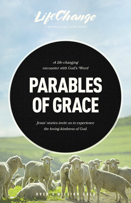 Parables of Grace: A Bible Study on God's Heart for His Children - 