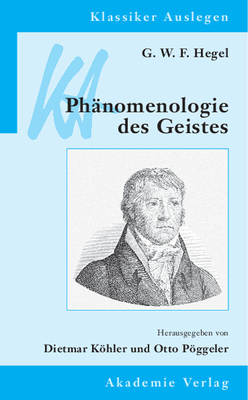 G. W. F. Hegel: Phänomenologie Des Geistes - Otto Pöggeler