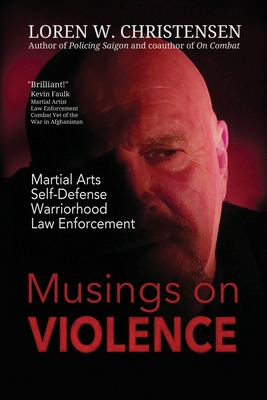 Musings On Violence - Loren W. Christensen