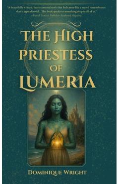 Coperta cărții 'The High Priestess Of Lumeria - Dominique Wright'