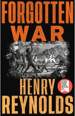 Coperta cărții 'Forgotten War: new edition - Henry Reynolds'