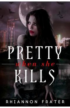 Poza produsului Pretty When She Kills: Pretty When She Dies #2 - Rhiannon Frater