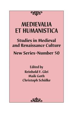 Coperta cărții 'Medievalia Et Humanistica, No. 50: Studies in Medieval and Renaissance Culture: New Series - Reinhold F. Glei'