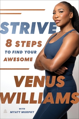Strive: 8 Steps to Find Your Awesome - Venus Williams