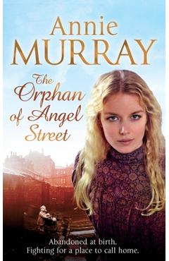 Poza produsului The Orphan of Angel Street - Annie Murray