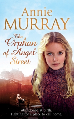The Orphan of Angel Street - Annie Murray