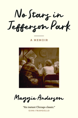 No Stars in Jefferson Park: A Memoir - Maggie Andersen