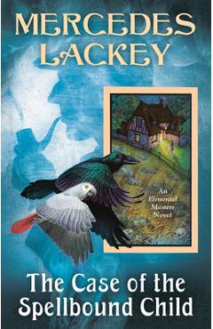 Poza produsului The Case of the Spellbound Child - Mercedes Lackey