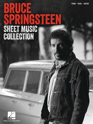 The Bruce Springsteen Sheet Music Collection: 30 Hits Arranged for Piano, Voice, and Guitar with Full Lyrics - Bruce Springsteen