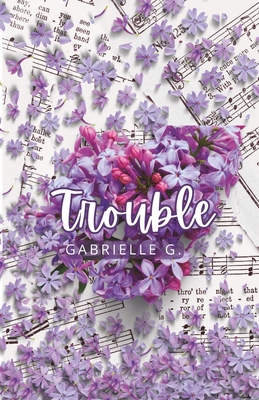 Trouble - Gabrielle G