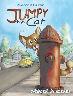 The Adventures of Jumpy the Cat - Michael H. Baesa