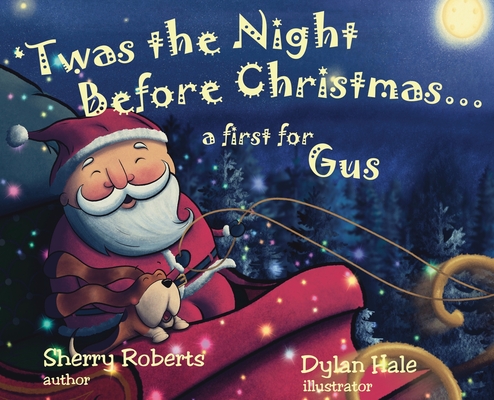 'Twas the Night Before Christmas...a First for Gus - Sherry Roberts
