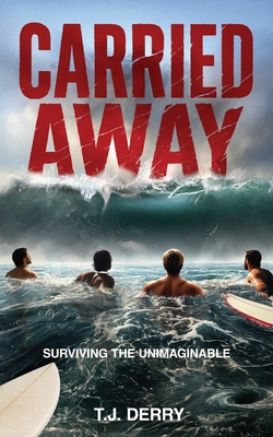 Carried Away - T. J. Derry