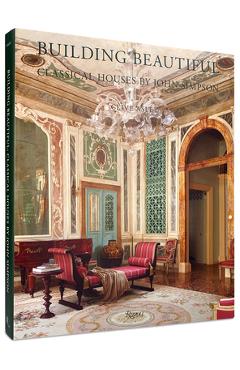 Poza produsului Building Beautiful: Classical Houses by John Simpson - Clive Aslet