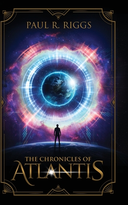 The Chronicles of Atlantis - Paul R. Riggs