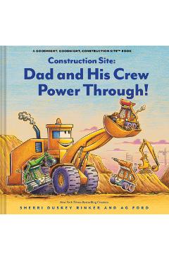 Coperta cărții 'Construction Site: Dad and His Crew Power Through! - Sherri Duskey Rinker'