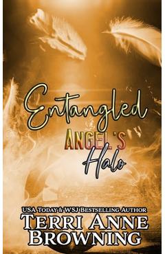 Poza produsului Angel's Halo: Entangled - Terri Anne Browning