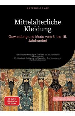 Coperta cărții 'Mittelalterliche Kleidung: Gewandung und Mode vom 6. bis 15. Jahrhundert: Von höfischer Kleidung im Mittelalter bis zur'