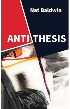 Coperta cărții 'Antithesis - Nat Baldwin'