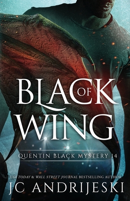 Black Of Wing: A Quentin Black Paranormal Mystery Romance - Jc Andrijeski