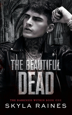 The Beautiful Dead - Skyla Raines