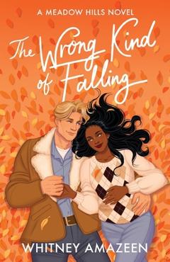 Coperta cărții 'The Wrong Kind of Falling - Whitney Amazeen'