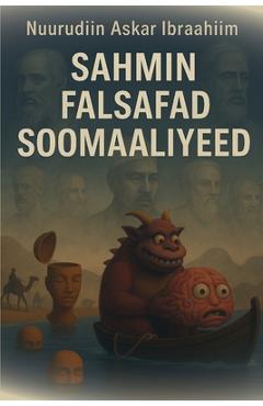 Poza produsului Sahmin Falsafad Soomaaliyeed - Nuuradiin Askar Ibraahiim