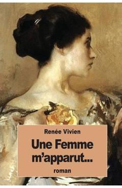 Poza produsului Une Femme m'apparut... - Renée Vivien