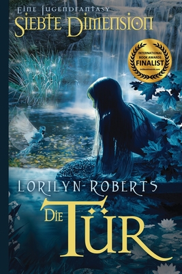 Die Siebte DimensIon - Die Tür - Lorilyn Roberts
