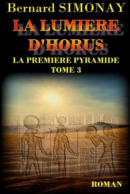 La Lumiere d'Horus - Bernard Simonay