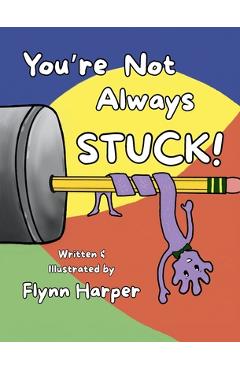 Coperta cărții 'You're Not Always Stuck - Flynn Harper'