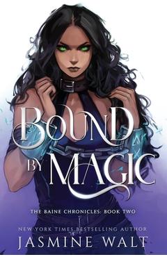 Poza produsului Bound By Magic - Jasmine Walt