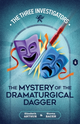 The Mystery of the Dramaturgical Dagger - Elizabeth Arthur