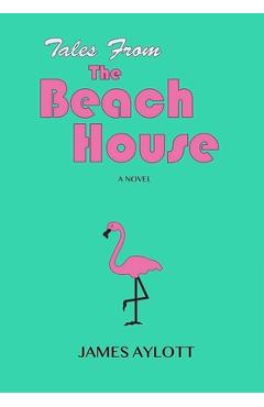 Coperta cărții 'Tales from The Beach House - James Aylott'