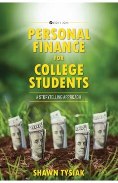 Coperta cărții 'Personal Finance for College Students: A Storytelling Approach - Shawn Tysiak'