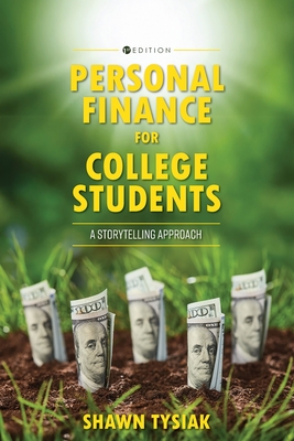Personal Finance for College Students: A Storytelling Approach - Shawn Tysiak