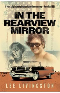 Coperta cărții 'In the Rearview Mirror - Lee Livingston'