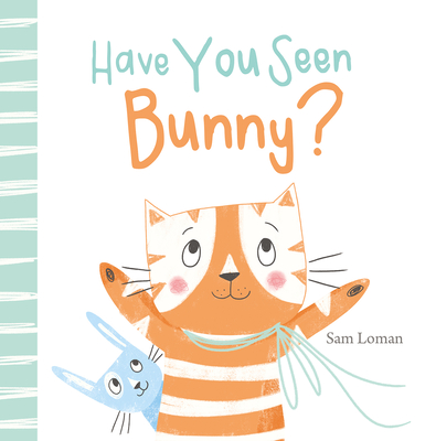 Have You Seen Bunny? - Sam Loman