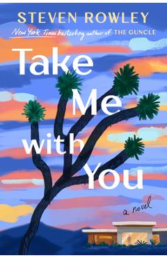 Coperta cărții 'Take Me with You - Steven Rowley'