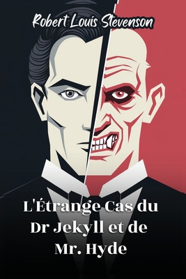 L'Étrange Cas du Dr Jekyll et de Mr. Hyde - Robert Louis Stevenson