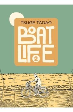 Coperta cărții 'Boat Life Vol. 2 - Tadao Tsuge'