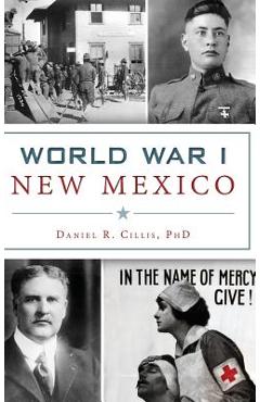 Coperta cărții 'World War I New Mexico - Daniel R. Cillis'