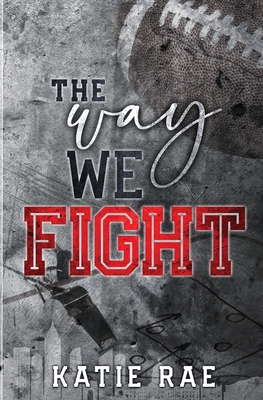 The Way We Fight - Katie Rae