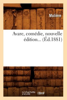 L'Avare, Comédie (Éd.1881) - 