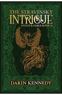 Poza produsului The Stravinsky Intrigue - Darin Kennedy