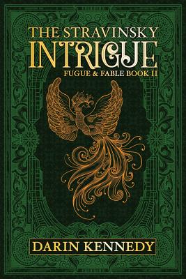 The Stravinsky Intrigue - Darin Kennedy