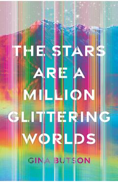 Coperta cărții 'The Stars Are a Million Glittering Worlds - Gina Butson'